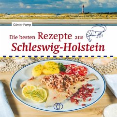 Die besten Rezepte aus Schleswig-Holstein - Pump, Günter