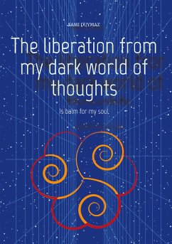 The liberation from my dark world of thoughts - Duymaz, Sami