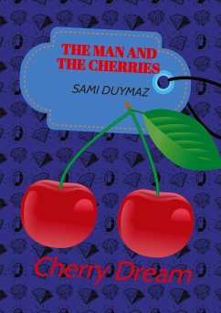 The man and the cherries - Duymaz, Sami