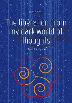 The liberation from my dark world of thoughts - Duymaz, Sami