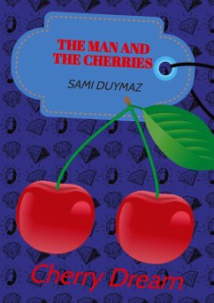 The man and the cherries - Duymaz, Sami
