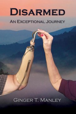 Disarmed: An Exceptional Journey (eBook, ePUB) - Manley, Ginger
