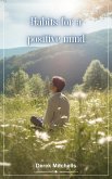 Habits for a positive mind (eBook, ePUB)