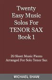 Twenty Easy Music Solos For Tenor Sax Book 1 (Woodwind Solo's Sheet Music, #13) (eBook, ePUB)