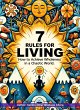 7 Rules for Living. How to Achieve... - Bild 1