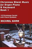Christmas Sheet Music for Organ Piano & Keyboard - Book 1 (eBook, ePUB)