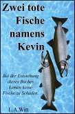 Zwei tote Fische namens Kevin (eBook, ePUB)