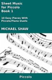 Sheet Music for Piccolo - Book 1 (Woodwind And Piano Duets Sheet Music, #21) (eBook, ePUB)