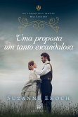 Uma proposta um tanto escandalosa - Segundo livro da trilogia Os Indomáveis Irmãos MacTaggert (eBook, ePUB)