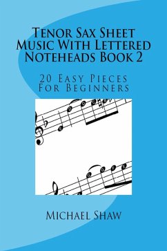 Tenor Sax Sheet Music With Lettered Noteheads Book 2 (eBook, ePUB) - Shaw, Michael