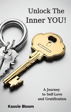 Unlock the Inner You! (eBook, ePUB) - Bloom, Kassie