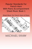 Popular Standards For French Horn With Piano Accompaniment Sheet Music Book 1 (eBook, ePUB)
