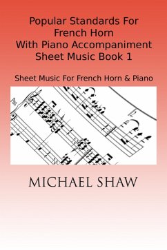 Cover Popular Standards For French Horn With Piano Accompaniment Sheet Music Book 1 (eBook, ePUB)