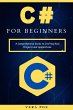 C# for Beginners: A Comprehensive Guide... - Bild 1
