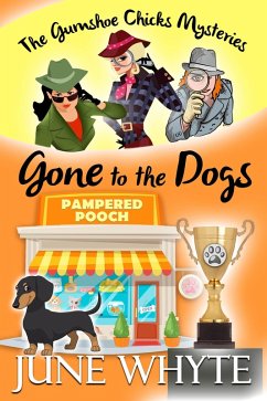 Cover Gone to the Dogs (The Gumshoe Chicks Mysteries, #1) (eBook, ePUB)