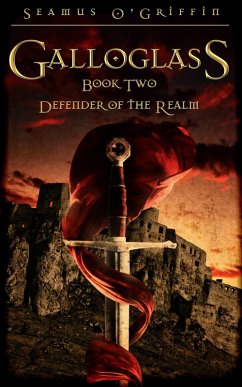 Galloglass Book Two: Defender of the Realm (eBook, ePUB) - O'Griffin, Seamus