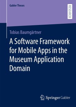 A Software Framework for Mobile Apps in the Museum Application Domain - Baumgärtner, Tobias