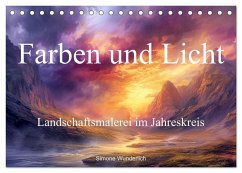Farben und Licht - Landschaftsmalerei im Jahreskreis (Tischkalender 2025 DIN A5 quer), CALVENDO Monatskalender - Calvendo;Wunderlich, Simone