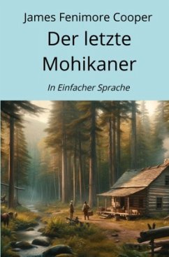 Der letzte Mohikaner - Cooper, James Fenimore