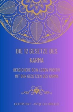 Die 12 Gesetze des Karma - Lucariello, Antje