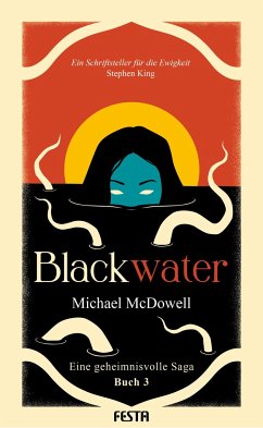 BLACKWATER - Eine geheimnisvolle Saga - Buch 3 - McDowell, Michael