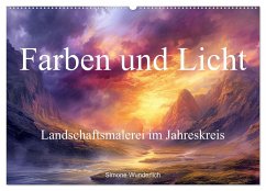 Farben und Licht - Landschaftsmalerei im Jahreskreis (Wandkalender 2025 DIN A2 quer), CALVENDO Monatskalender