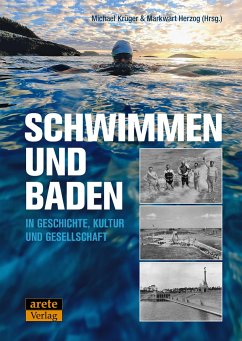 Schwimmen und Baden in Geschichte, Kultur und Gesellschaft - Herzog, Markwart