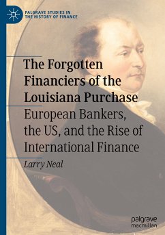 The Forgotten Financiers of the Louisiana Purchase - Neal, Larry