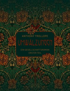 Umwälzungen - Erster Teil - Trollope, Anthony