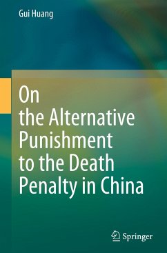 On the Alternative Punishment to the Death Penalty in China - Huang, Gui