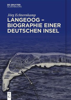 Langeoog - Biographie einer deutschen Insel - Echternkamp, Jörg