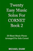 Twenty Easy Music Solos For Cornet Book 2 (Brass Solo's Sheet Music, #2) (eBook, ePUB)