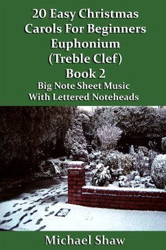 Cover 20 Easy Christmas Carols For Beginners Euphonium Book 2 Treble Clef Edition (eBook, ePUB)