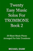 Twenty Easy Music Solos For Trombone Book 2 (Brass Solo's Sheet Music, #6) (eBook, ePUB)