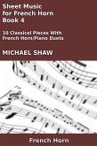 Sheet Music for French Horn - Book 4 (Brass And Piano Duets Sheet Music, #14) (eBook, ePUB)