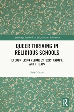 Queer Thriving in Religious Schools (eBook, ePUB) - Henry, Seán