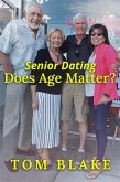Senior Dating: Does Age Matter? (eBook, ePUB)