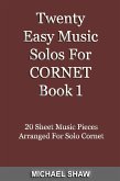 Twenty Easy Music Solos For Cornet Book 1 (Brass Solo's Sheet Music, #1) (eBook, ePUB)