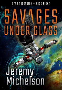 Cover Savages Under Glass (Star Ascension, #8) (eBook, ePUB)