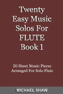Cover Twenty Easy Music Solos For Flute Book 1 (Woodwind Solo's Sheet Music, #7) (eBook, ePUB)