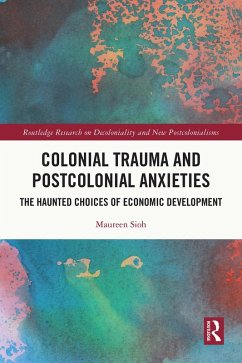 Colonial Trauma and Postcolonial Anxieties (eBook, ePUB) - Sioh, Maureen