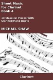 Sheet Music for Clarinet - Book 4 (Woodwind And Piano Duets Sheet Music, #8) (eBook, ePUB)