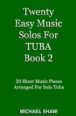 Twenty Easy Music Solos For Tuba Book 2 (Brass Solo's Sheet Music, #10) (eBook, ePUB)