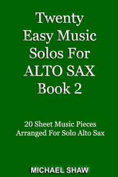 Cover Twenty Easy Music Solos For Alto Sax Book 2 (Woodwind Solo's Sheet Music, #2) (eBook, ePUB)