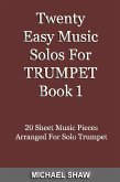 Twenty Easy Music Solos For Trumpet Book 1 (Brass Solo's Sheet Music, #7) (eBook, ePUB)