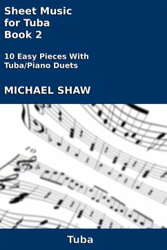 Sheet Music for Tuba - Book 2 (Brass And Piano Duets Sheet Music, #24) (eBook, ePUB) - Shaw, Michael