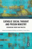 Catholic Social Thought and Prison Ministry (eBook, ePUB) Catholic Social Thought and Prison Ministry (eBook, ePUB)