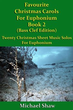 Cover Favourite Christmas Carols For Euphonium Book 2 Bass Clef Edition (eBook, ePUB)