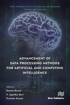 Advancement of Data Processing Methods for Artificial and Computing Intelligence (eBook, PDF)