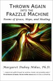 Thrown Again into the Frazzle Machine: Poems of Grace, Hope, and Healing (eBook, ePUB)